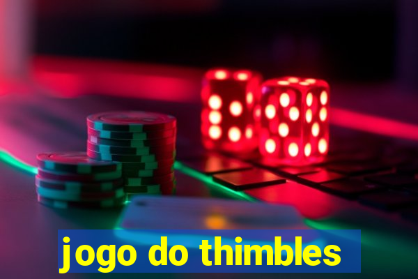 jogo do thimbles